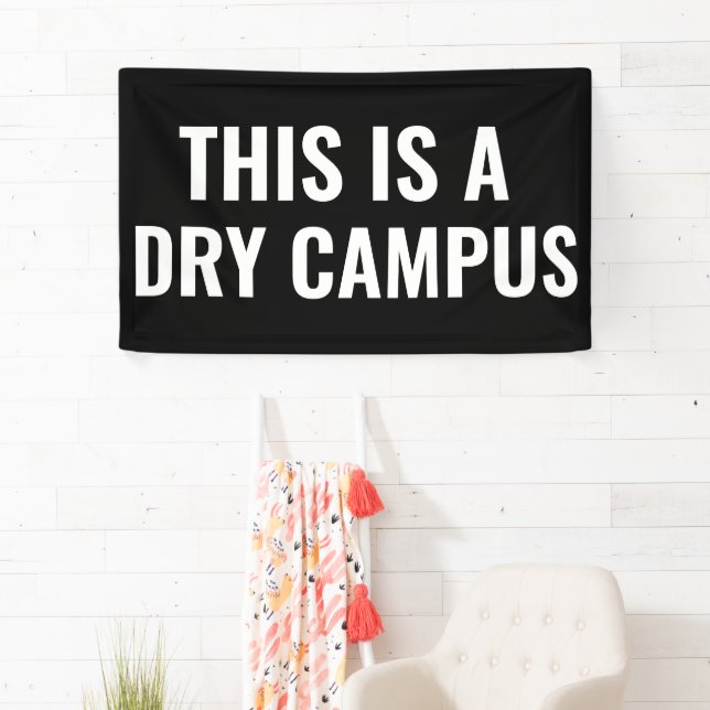 This is a Dry Campus Flag Banner College Dorm   (Insitu)