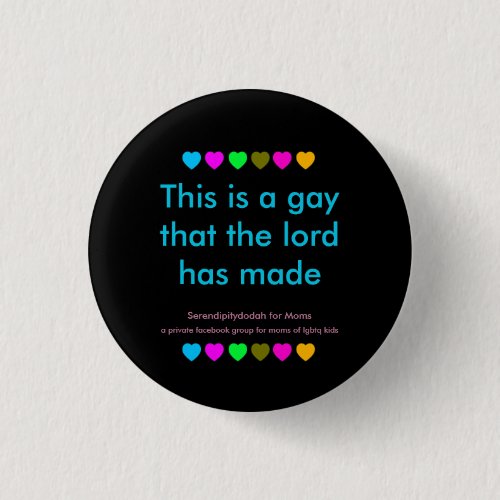 This is a gay that the Lord has made button