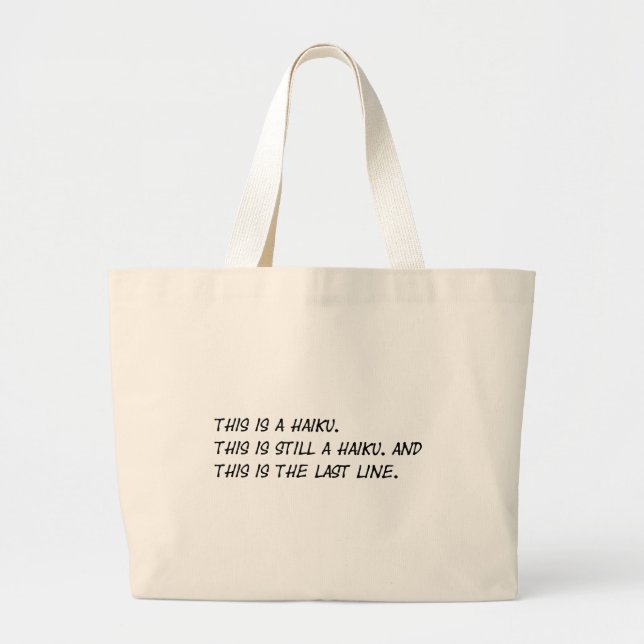 "This is a Haiku" Funny Poem - Ironic Meme Large Tote Bag (Front)