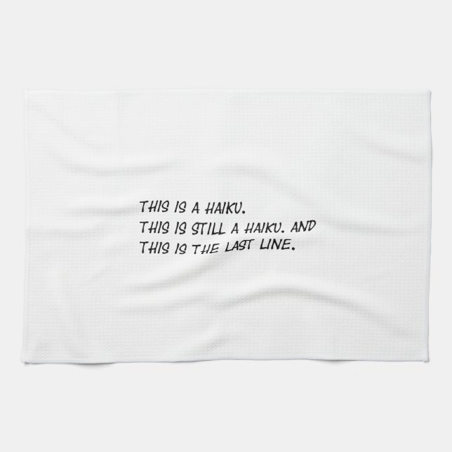 "This is a Haiku" Funny Poem - Ironic Meme Towel (Horizontal)