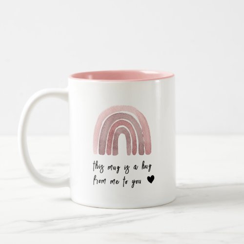 This Is A Hug From Me To You Two_Tone Coffee Mug
