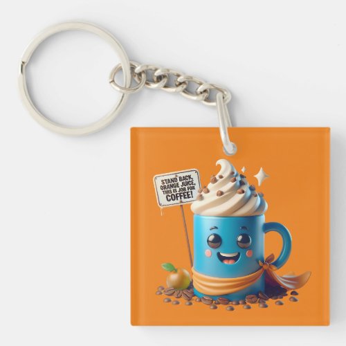 This Is A Job For Coffee Keychain