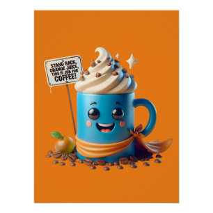 This Is A Job For Coffee! Poster