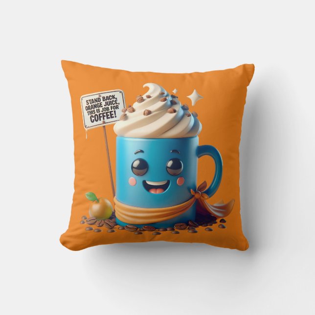 This Is A Job For Coffee! Throw Pillow (Front)