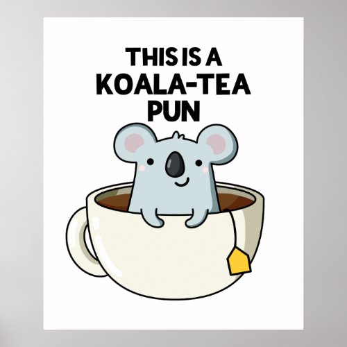 This Is A Koala_tea Pun Funny Koala Pun Poster