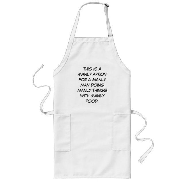 This is a manly apron for a manly man doing man... (Front)