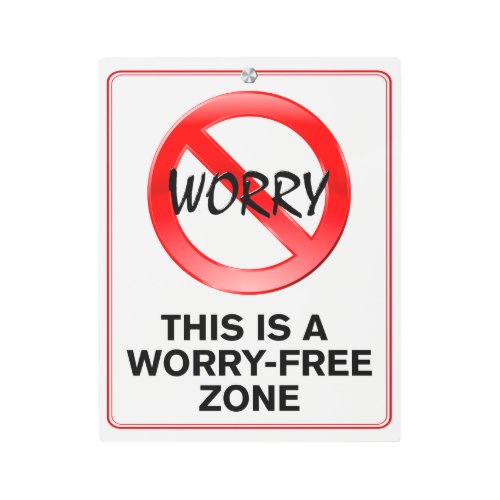 This is a No Worry Zone Metal Print