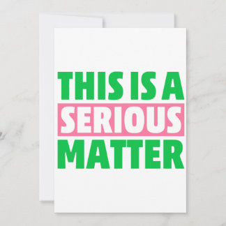 This is a Serious Matter 1908 AKA Invitation