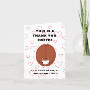 This Is A Thank You Coffee  Card