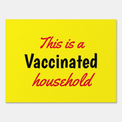 This is a Vaccinated Household Text Yellow Sign