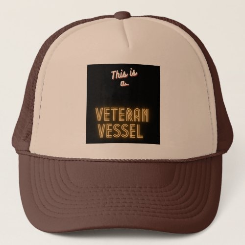 This is a Veteran Vessel Trucker Hat