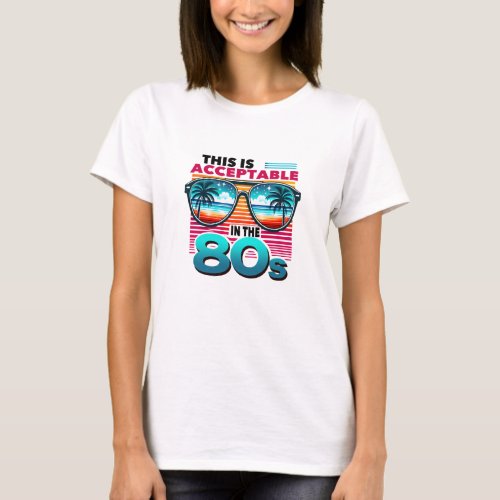 This is acceptable in the 80s retro summer palm T_Shirt