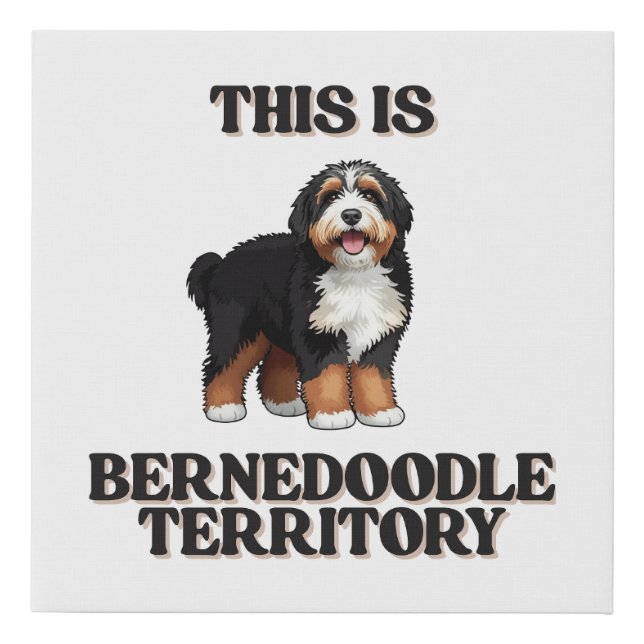 "This is Bernedoodle Territory" Canvas Wall Art (Front)