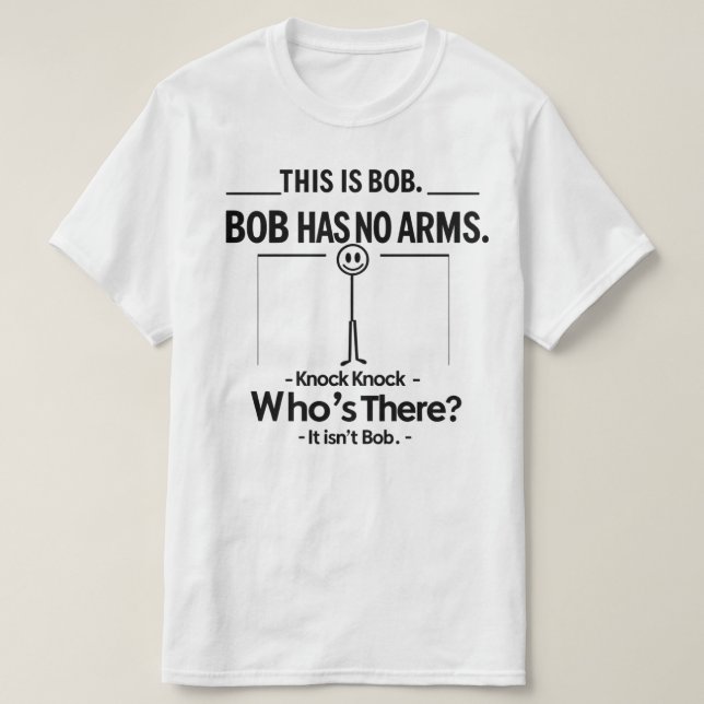 This Is Bob Knock Knock Joke T-Shirt (Design Front)