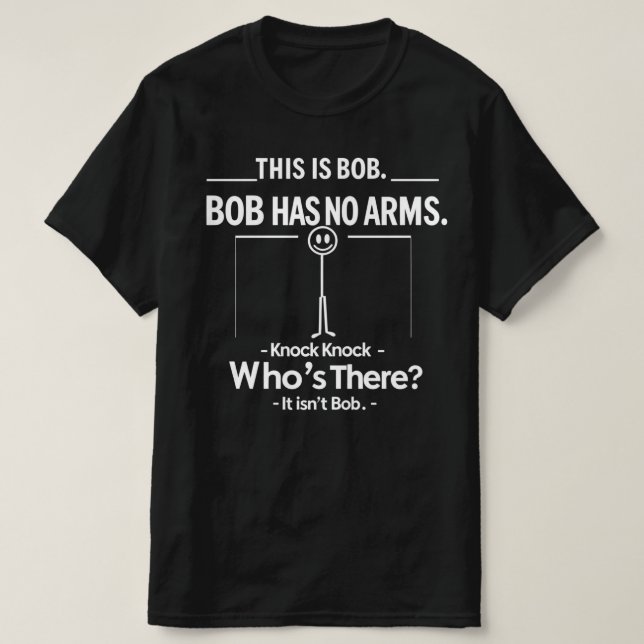 This Is Bob Knock Knock Joke T-Shirt (Design Front)