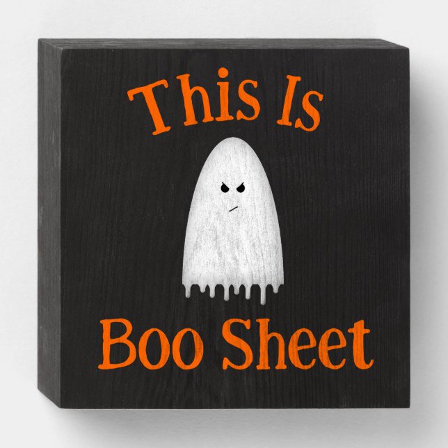 This Is Boo Sheet Ghost  Wooden Box Sign (Front Horizontal)