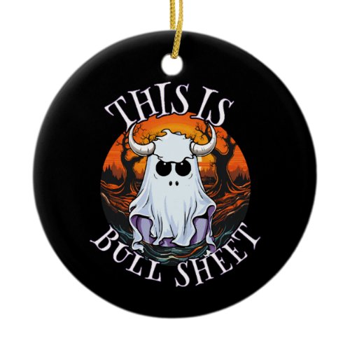 This is bull sheet - funny boo sheet ceramic ornament