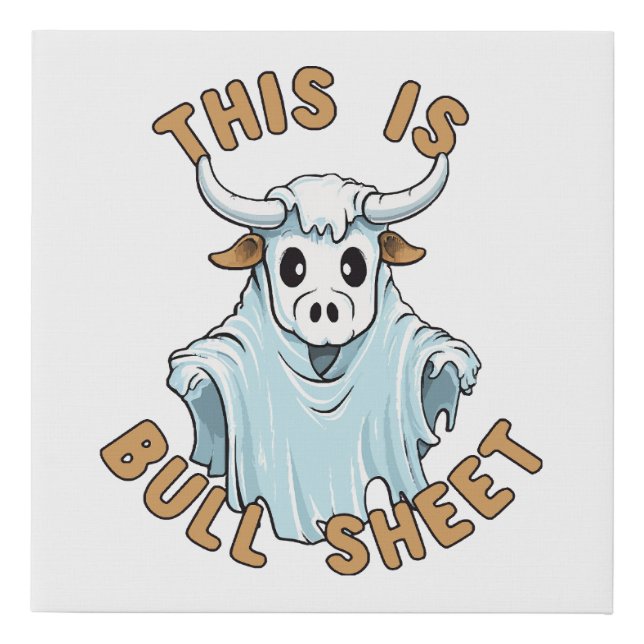This is bull sheet - funny boo sheet faux canvas print (Front)