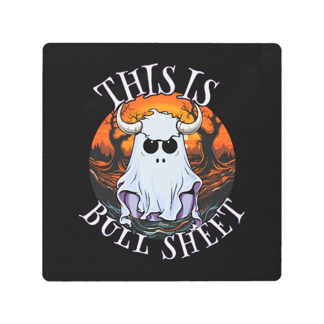 This is bull sheet - funny boo sheet metal print (Front)