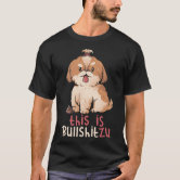 Funny shih shop tzu t shirts