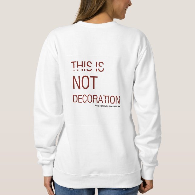 THIS IS DECORATION SWEATSHIRT (Back)