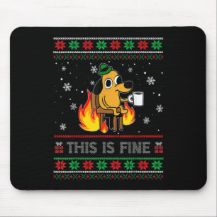 This Is Fine Dog Meme Funny Ugly Christmas Sweater Mouse Pad