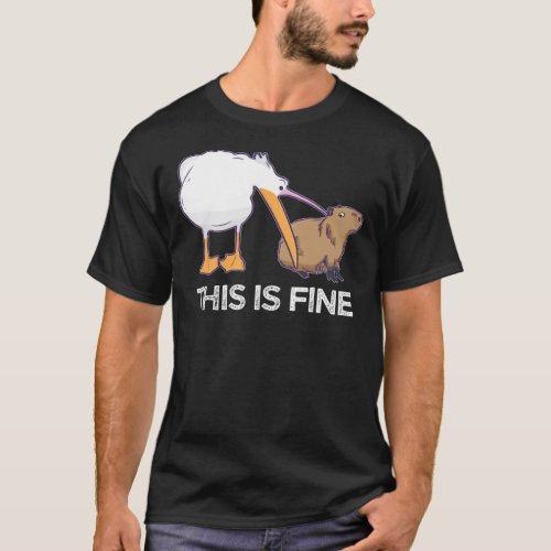 This is fine Meme funny Capybara dog Pelican Joke  T_Shirt