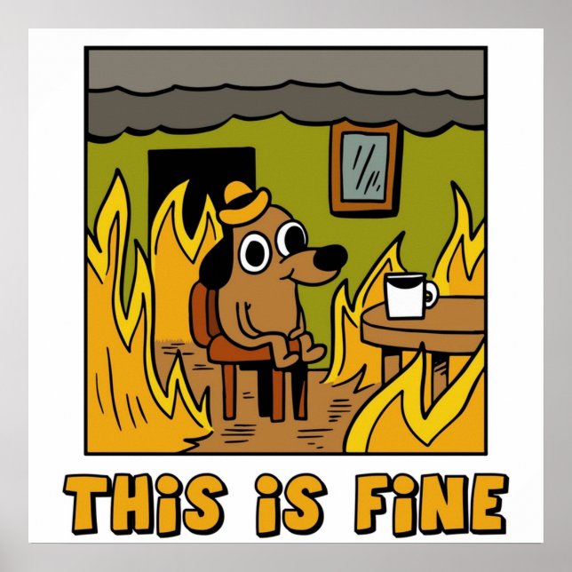 THIS IS FINE  POSTER (Front)