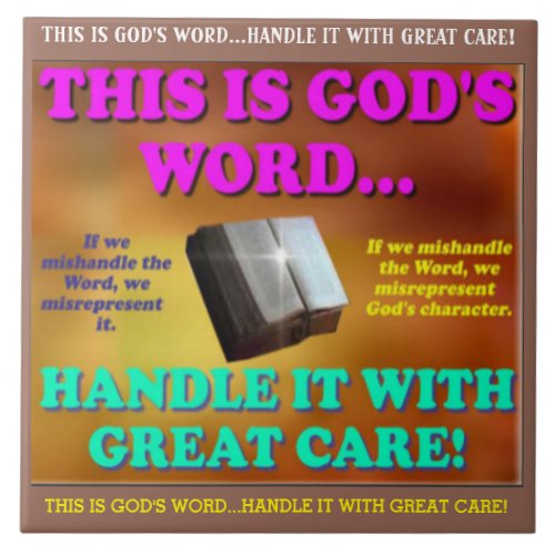 This is Gods wordHandle it with great care Ceramic Tile
