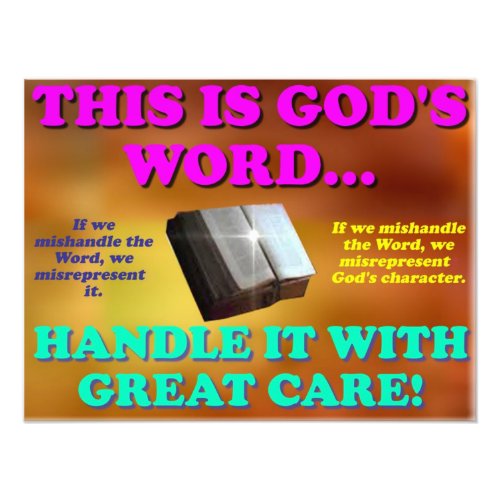 This is Gods wordHandle it with great care Photo Print