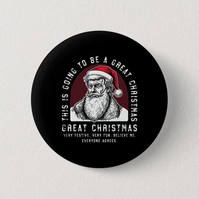 This Is Going To Be A Great Christmas Trump  Button (Front)