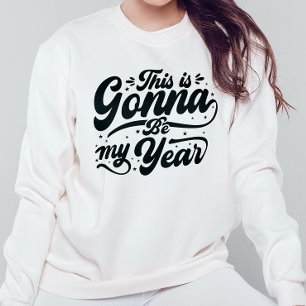 This is Gonna be My Year New Year 2023 T-Shirt