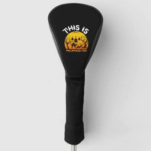 This Is Halloween Time Golf Head Cover