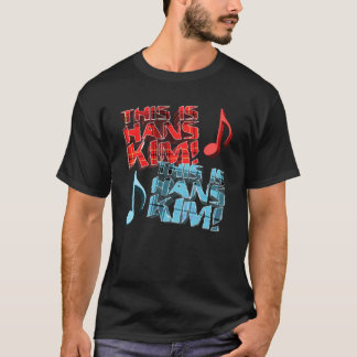 This is Hans Kim T-Shirt