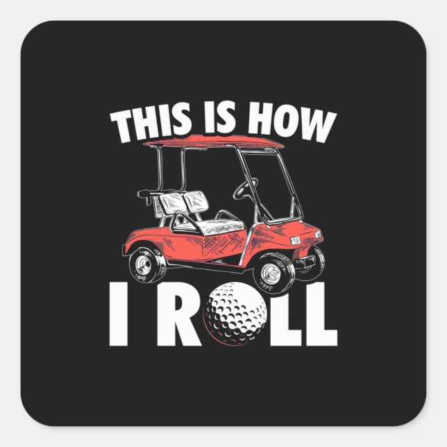 This Is How Golfer Roll Square Sticker (Front)