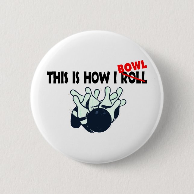 This Is How I Bowl Button (Front)