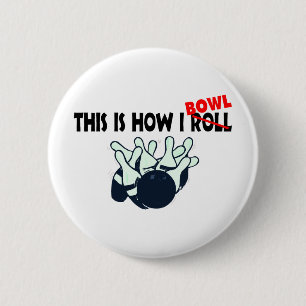 This Is How I Bowl Button