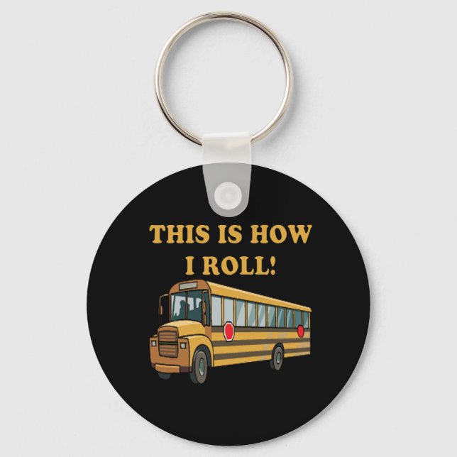 This Is How I Roll 2 Keychain (Front)