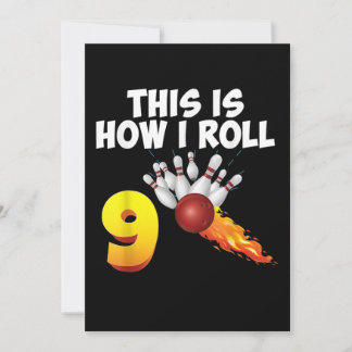 This Is How I Roll 9 Year Old Bowling Player 9th Save The Date