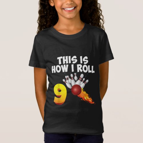 This Is How I Roll 9 Year Old Bowling Player 9th T_Shirt