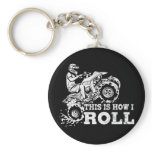 This Is How I Roll - ATV (All Terrain Vehicle) Keychain This Is How I Roll - ATV (All Terrain Vehicle) Keychain