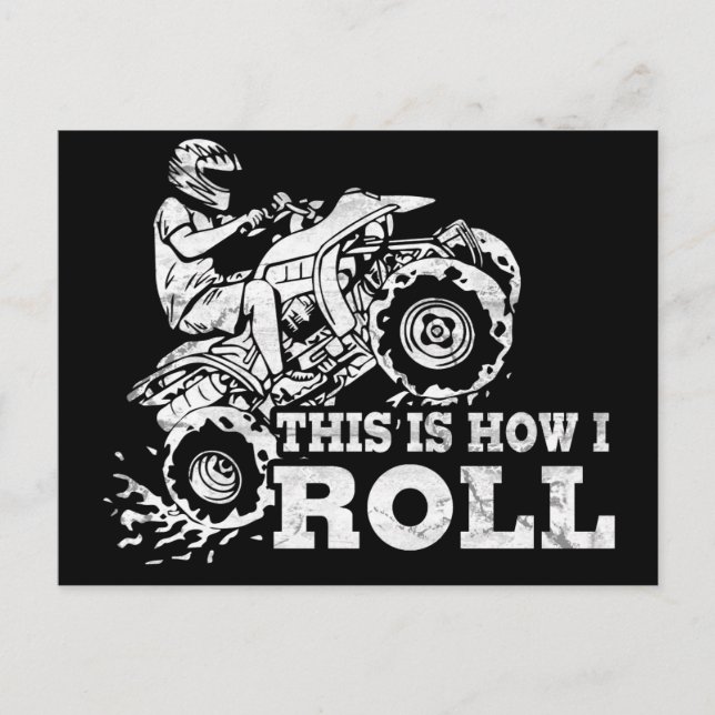 This Is How I Roll - ATV (All Terrain Vehicle) Postcard (Front)