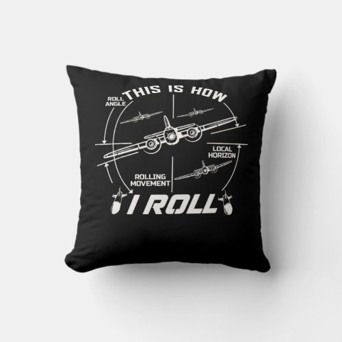 This Is How I Roll B_52 Stratofortress Pilot Flyin Throw Pillow