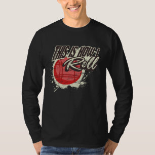 This Is How I Roll Bocce Ball 2 T-Shirt