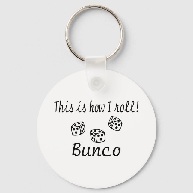This Is How I Roll Bunco Keychain (Front)
