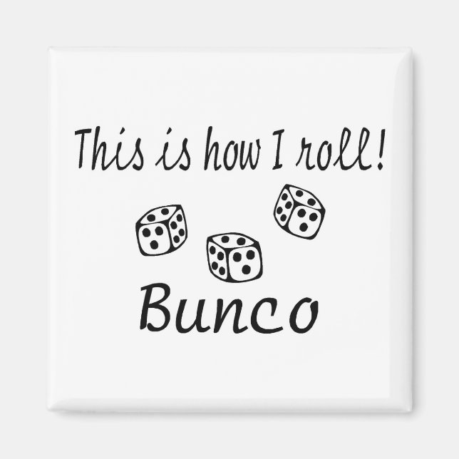 This Is How I Roll Bunco Magnet (Front)