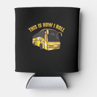 This Is How I Roll Bus Driver Cute Bus Superhero Can Cooler