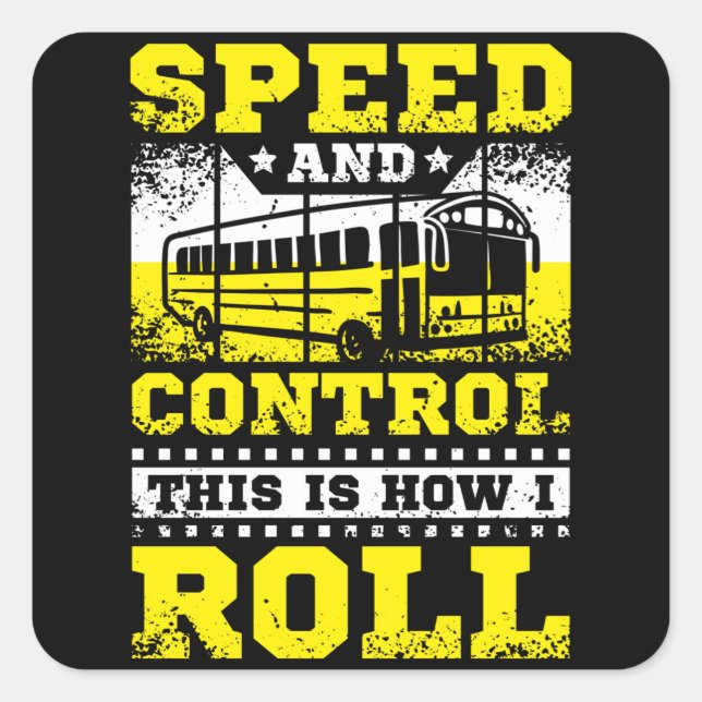 This Is How I Roll Bus Driver Square Sticker (Front)