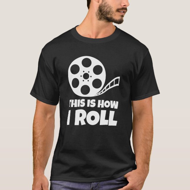 this is how i roll camera movie film director boy T-Shirt (Front)