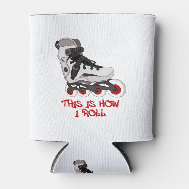 This Is How I Roll Can Cooler (Front)